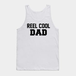 Reel cool DAD,Fathers day Tank Top